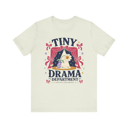 "Tiny Drama Department" T-Shirt