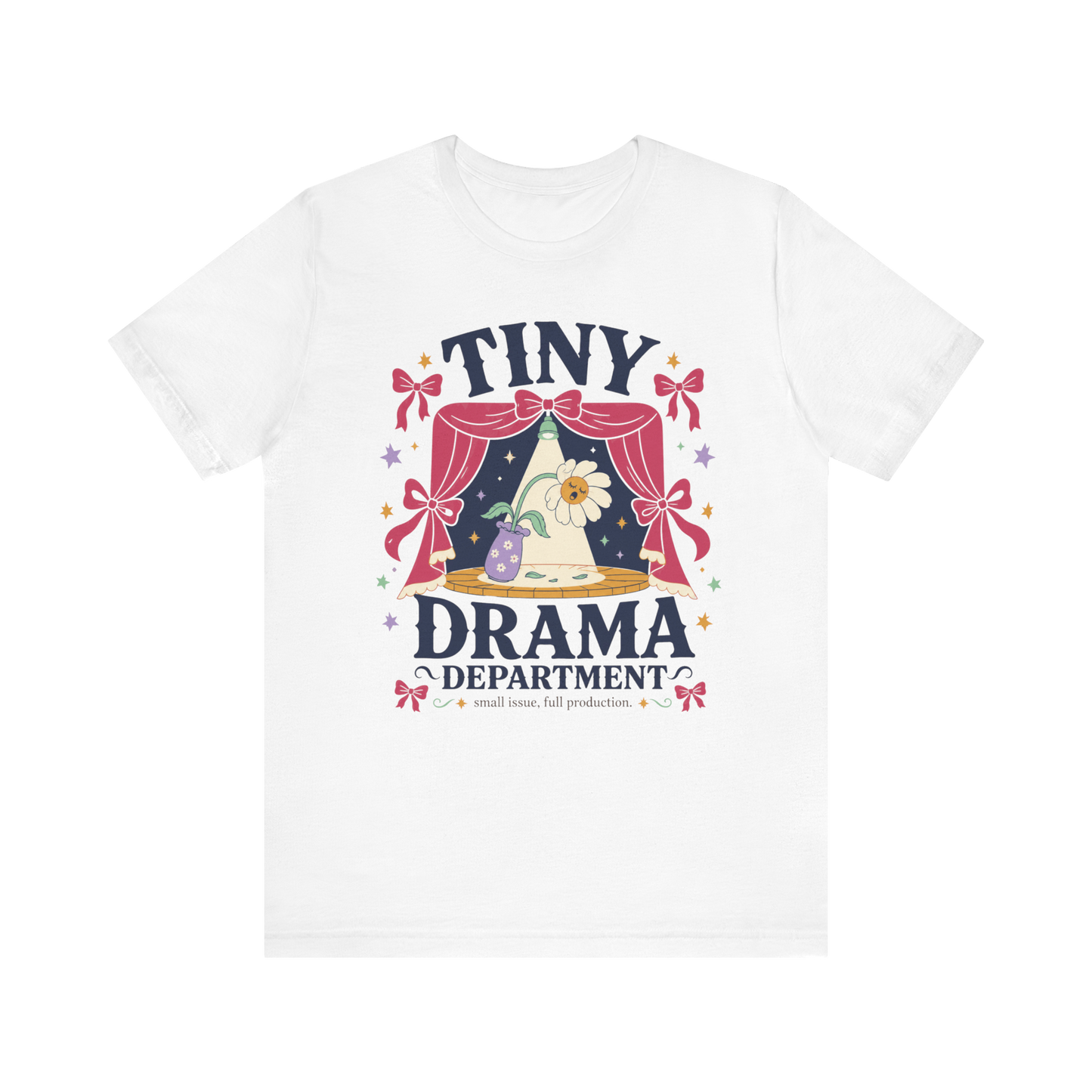 "Tiny Drama Department" T-Shirt