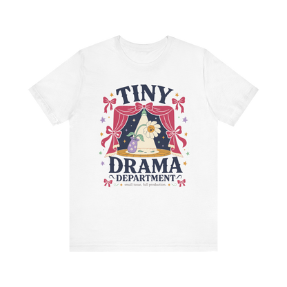 "Tiny Drama Department" T-Shirt