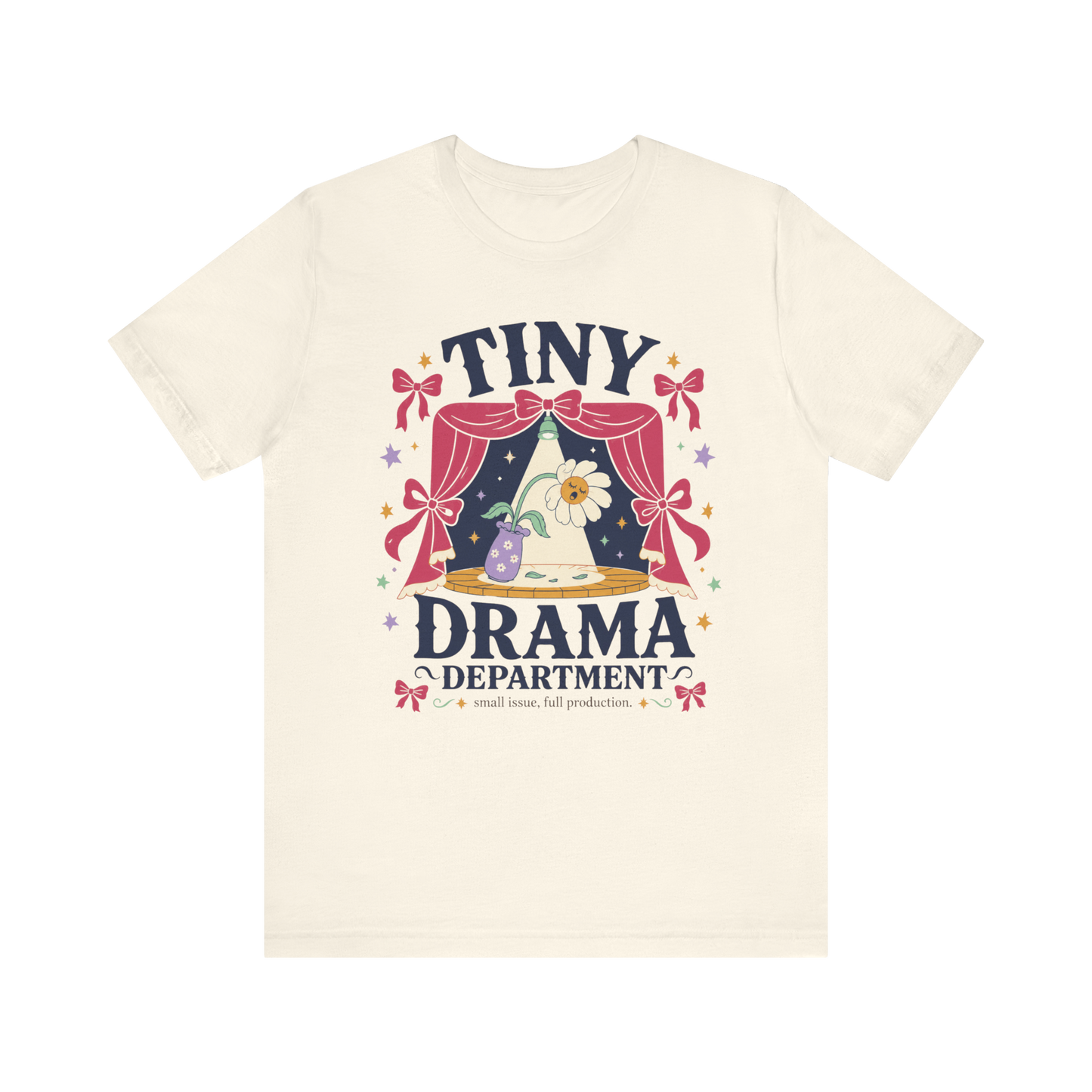 "Tiny Drama Department" T-Shirt