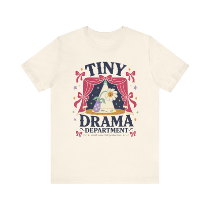 "Tiny Drama Department" T-Shirt