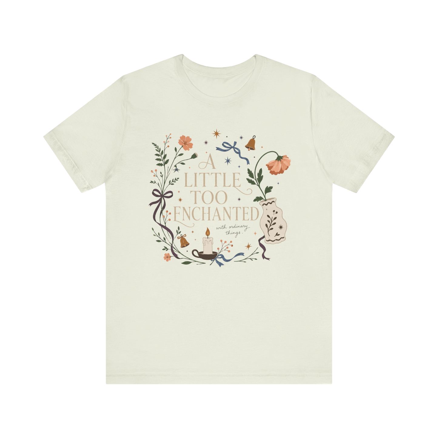 "A Little Too Enchanted" T-Shirt