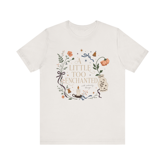 Camiseta "Un poco demasiado encantado"
