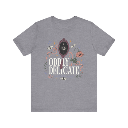 "Oddly Delicate" T-Shirt