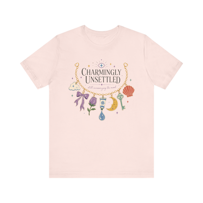 "Charmingly Unsettled" T-Shirt