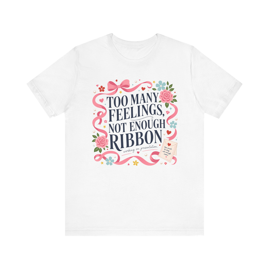 Camiseta "Demasiados sentimientos, pocas cintas"