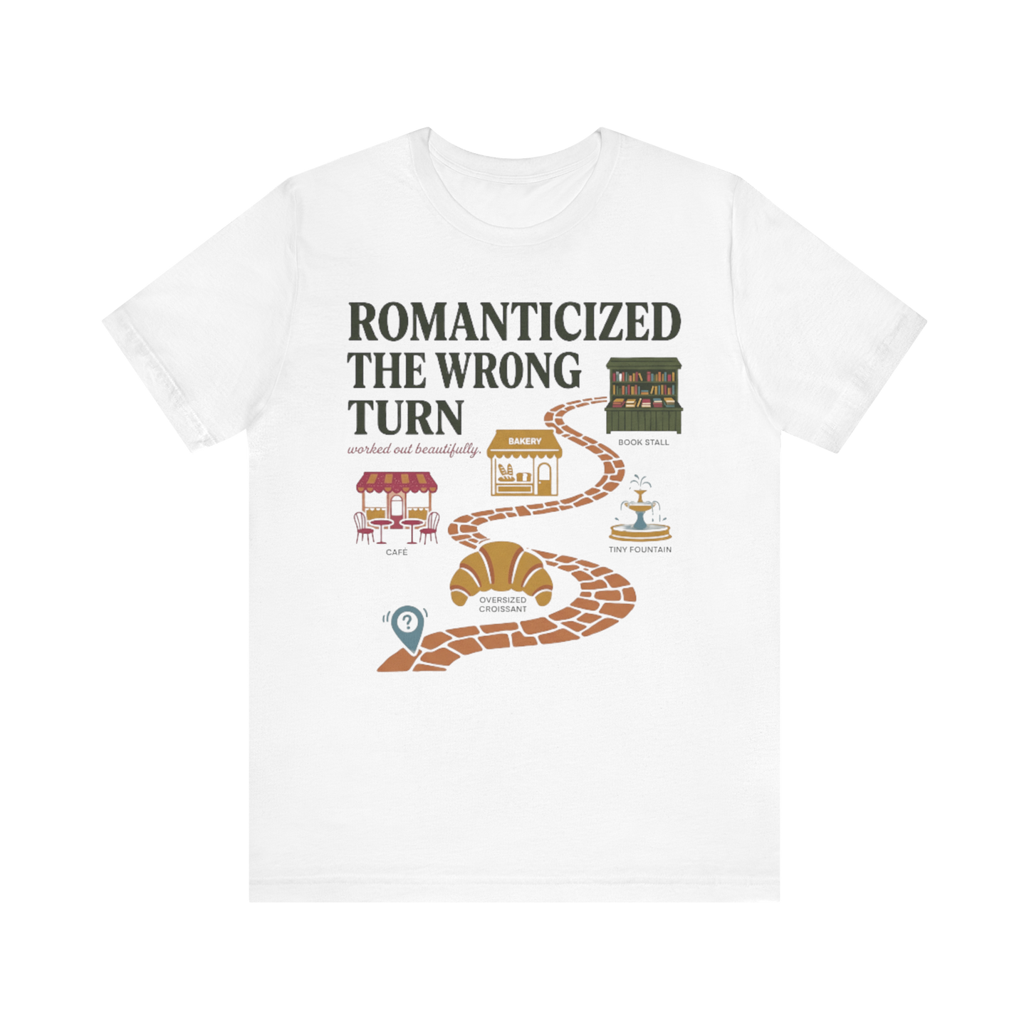 "Romanticized The Wrong Turn" T-Shirt