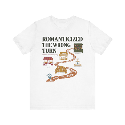 "Romanticized The Wrong Turn" T-Shirt