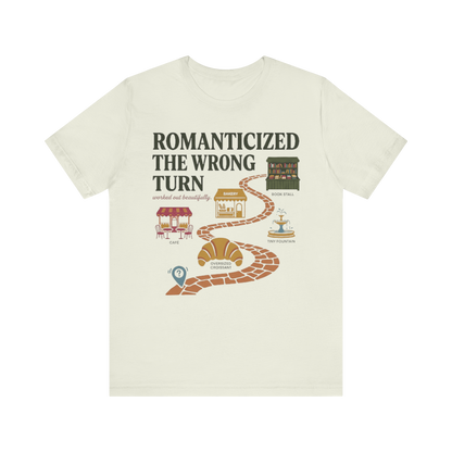 "Romanticized The Wrong Turn" T-Shirt