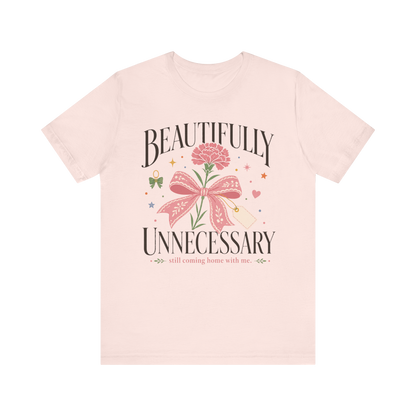 Camiseta "Hermosamente innecesario"