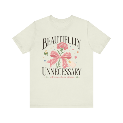 Camiseta "Hermosamente innecesario"