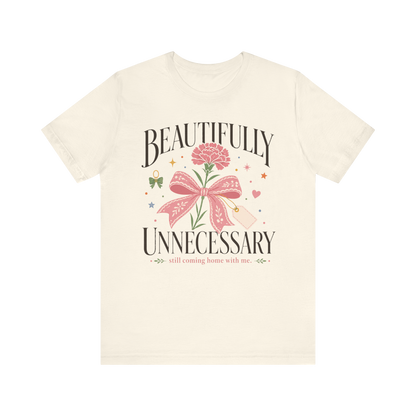 Camiseta "Hermosamente innecesario"