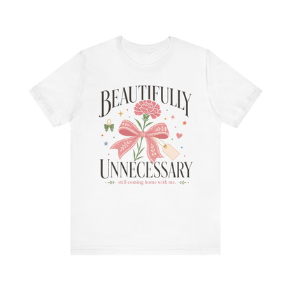 Camiseta "Hermosamente innecesario"