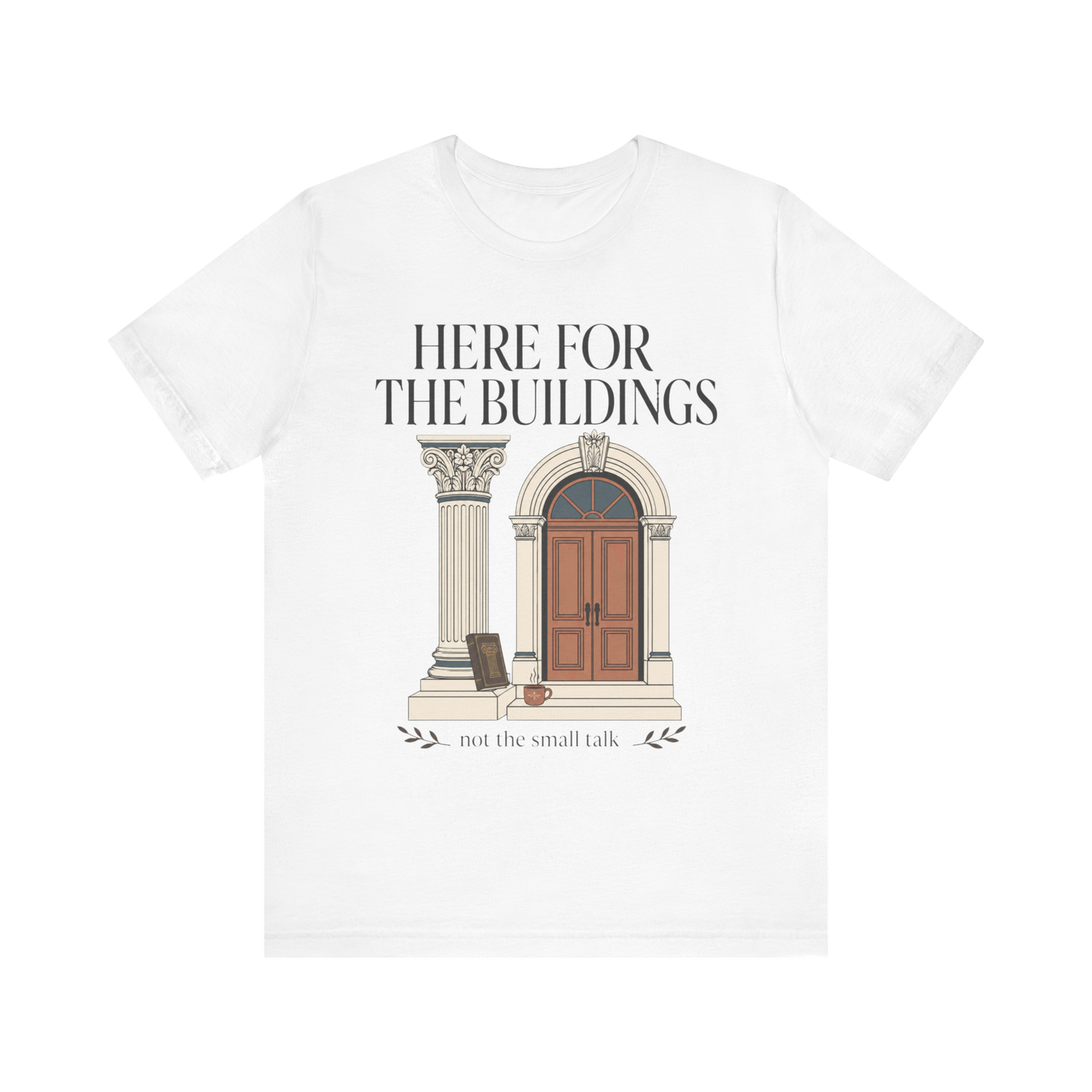 Camiseta "Aquí Por Los Edificios"