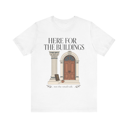 Camiseta "Aquí Por Los Edificios"