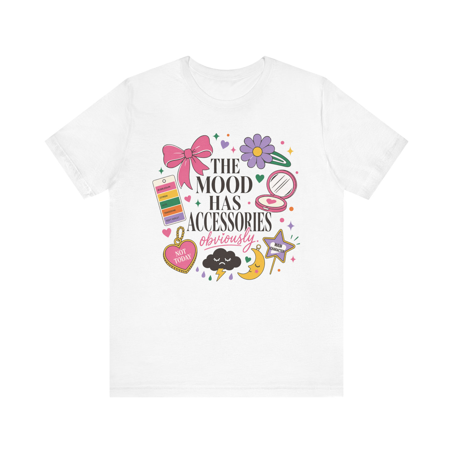 "Mood Has Accessories" T-Shirt