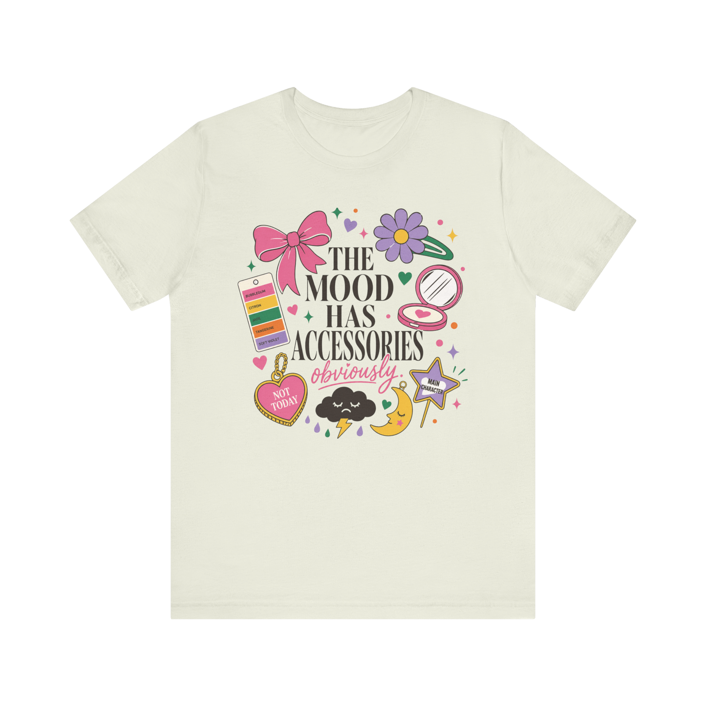 "Mood Has Accessories" T-Shirt