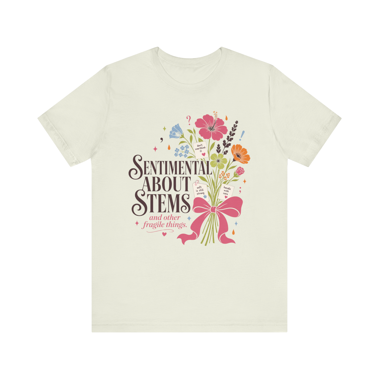 "Sentimental About Stems" T-Shirt