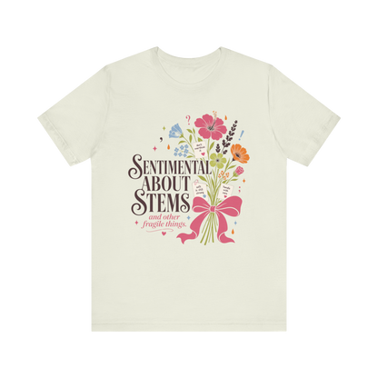"Sentimental About Stems" T-Shirt