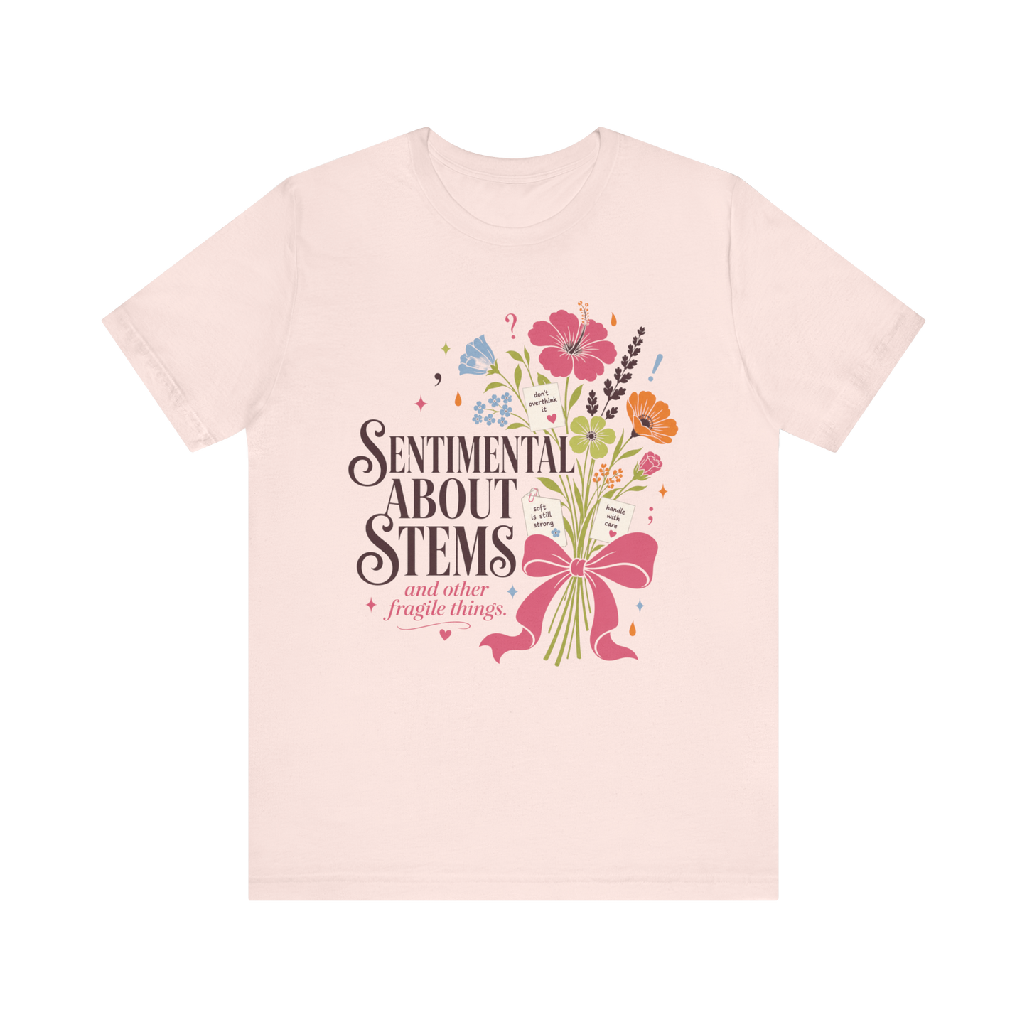 "Sentimental About Stems" T-Shirt