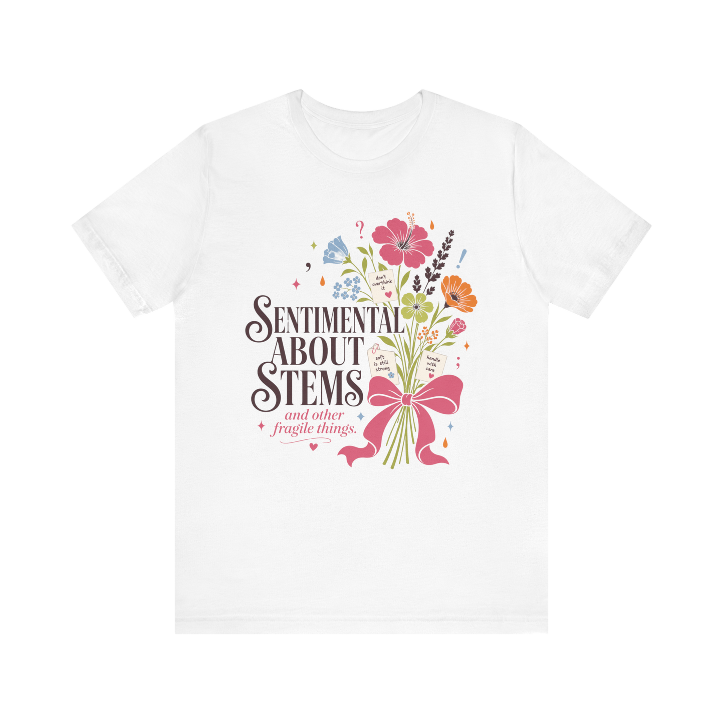 "Sentimental About Stems" T-Shirt