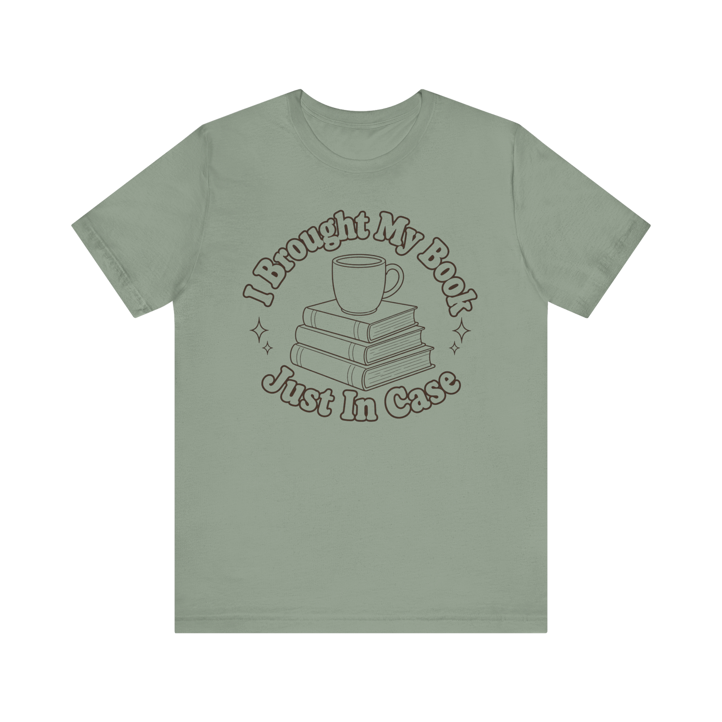 "I Brought My Books Just In Case" LT T-Shirt