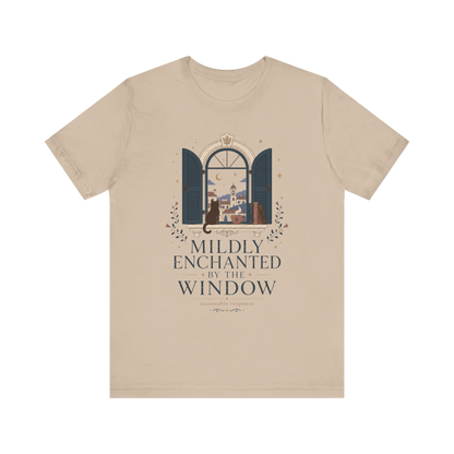 "Mildly Enchanted By The Window" T-Shirt