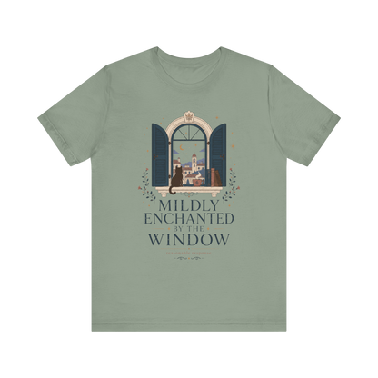 "Mildly Enchanted By The Window" T-Shirt