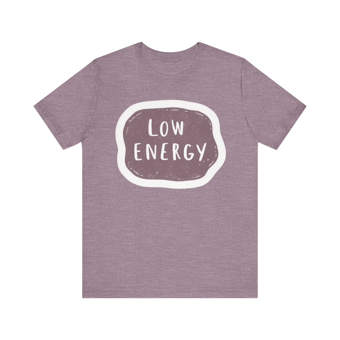 "Low Energy" T-Shirt