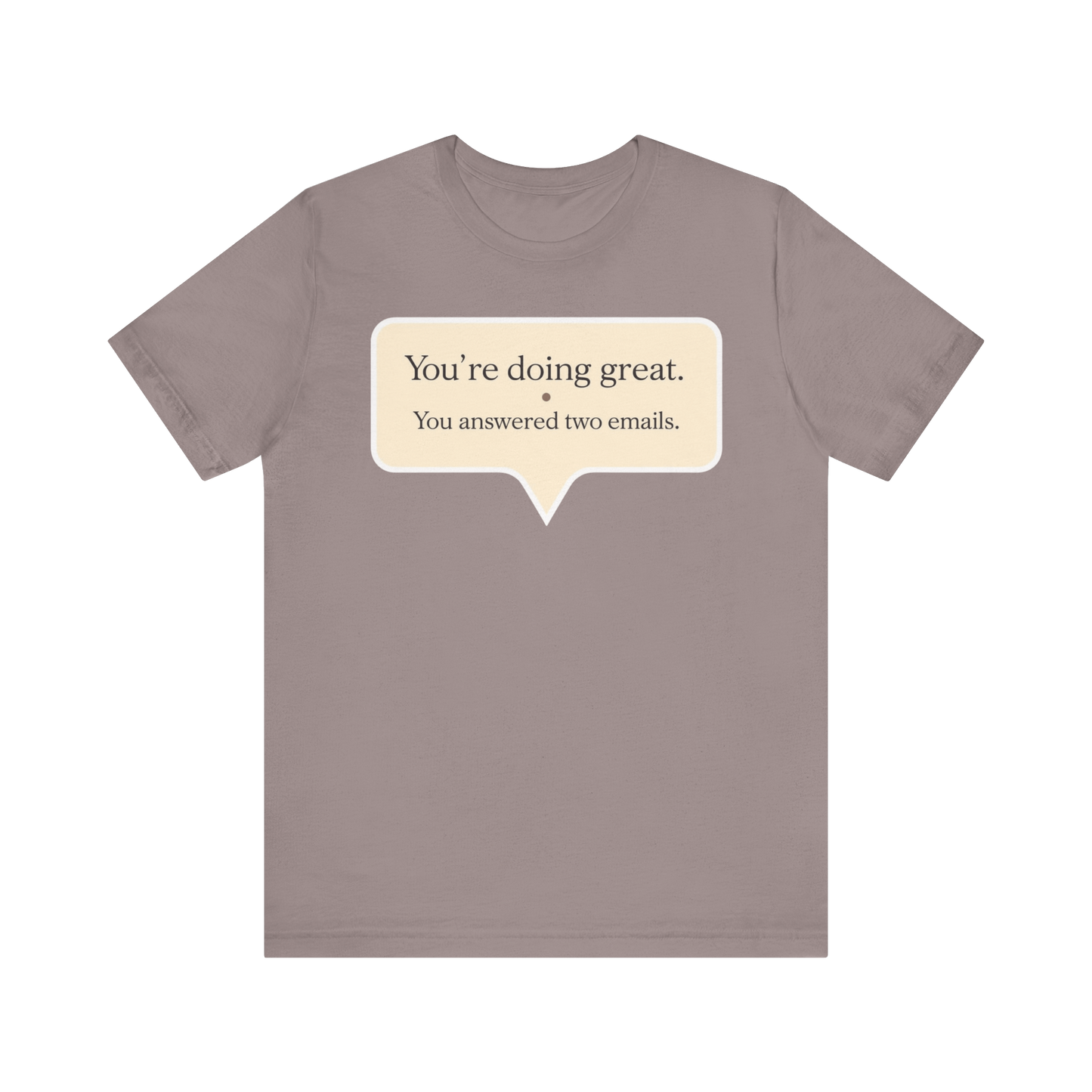 "You're Doing Great" T-Shirt