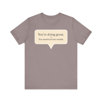 "You're Doing Great" T-Shirt