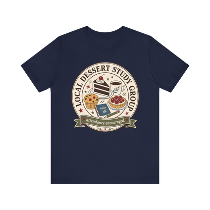 "Local Dessert Study Group" T-Shirt