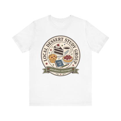 "Local Dessert Study Group" T-Shirt