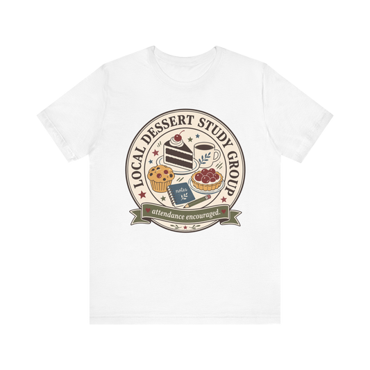 "Local Dessert Study Group" T-Shirt