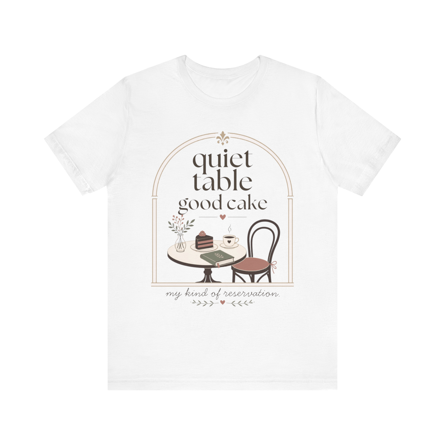 Camiseta "Mesa tranquila, buen pastel"