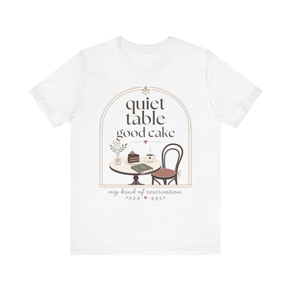 Camiseta "Mesa tranquila, buen pastel"