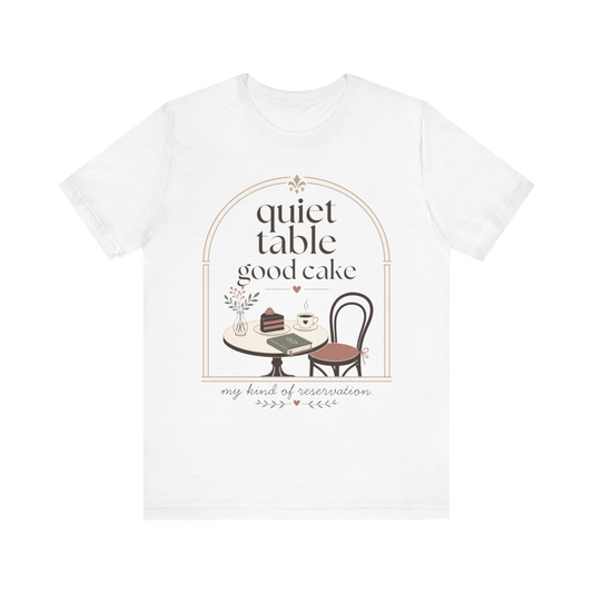 Camiseta "Mesa tranquila, buen pastel"