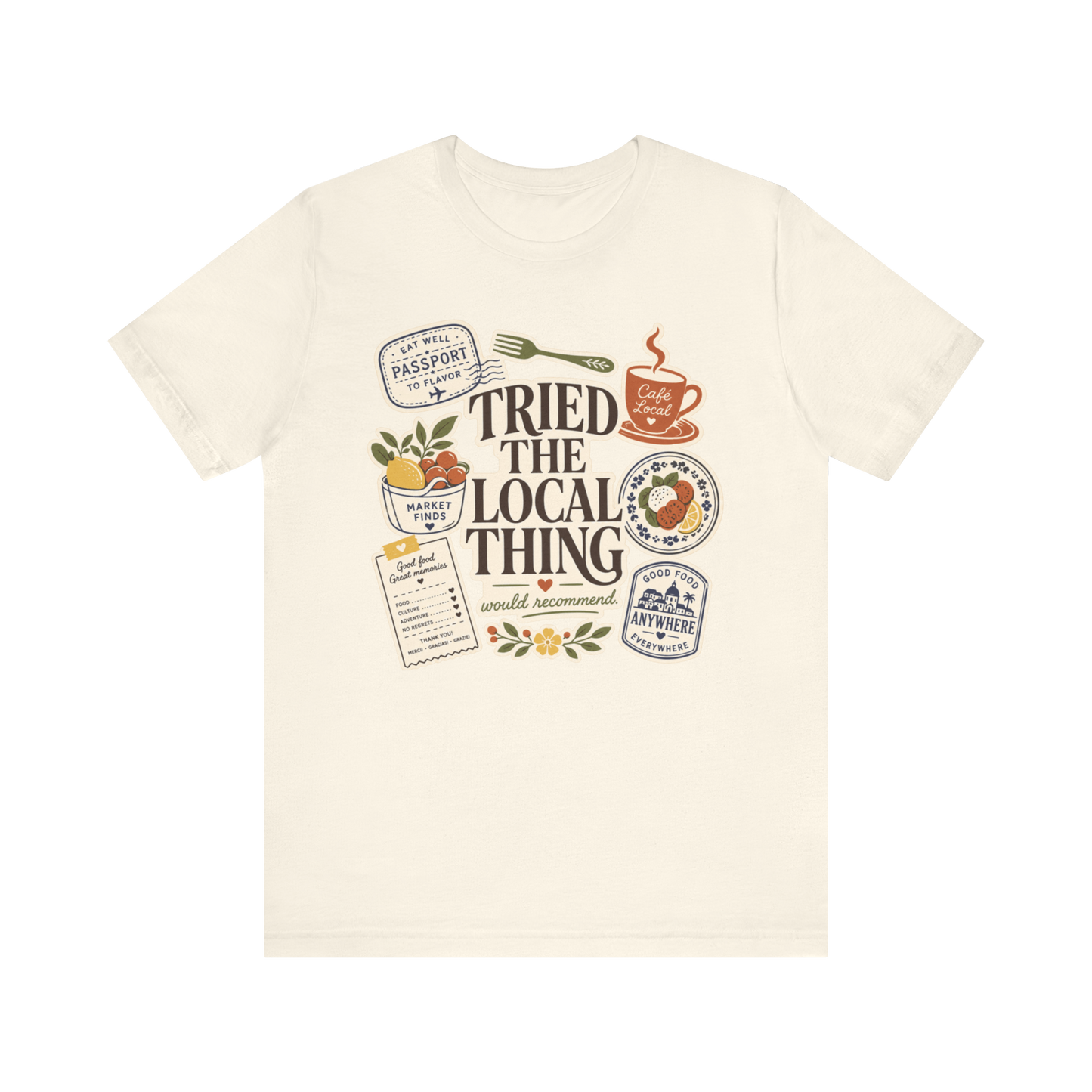 "Tried The Local Thing" T-Shirt