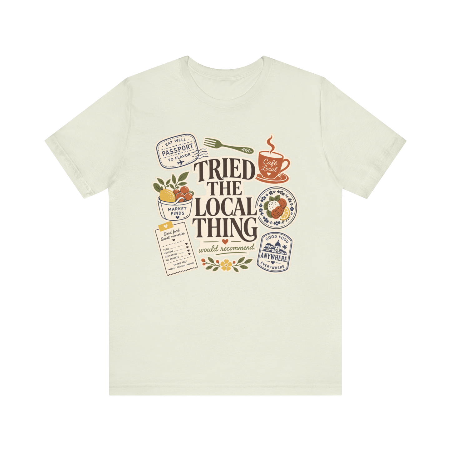 "Tried The Local Thing" T-Shirt