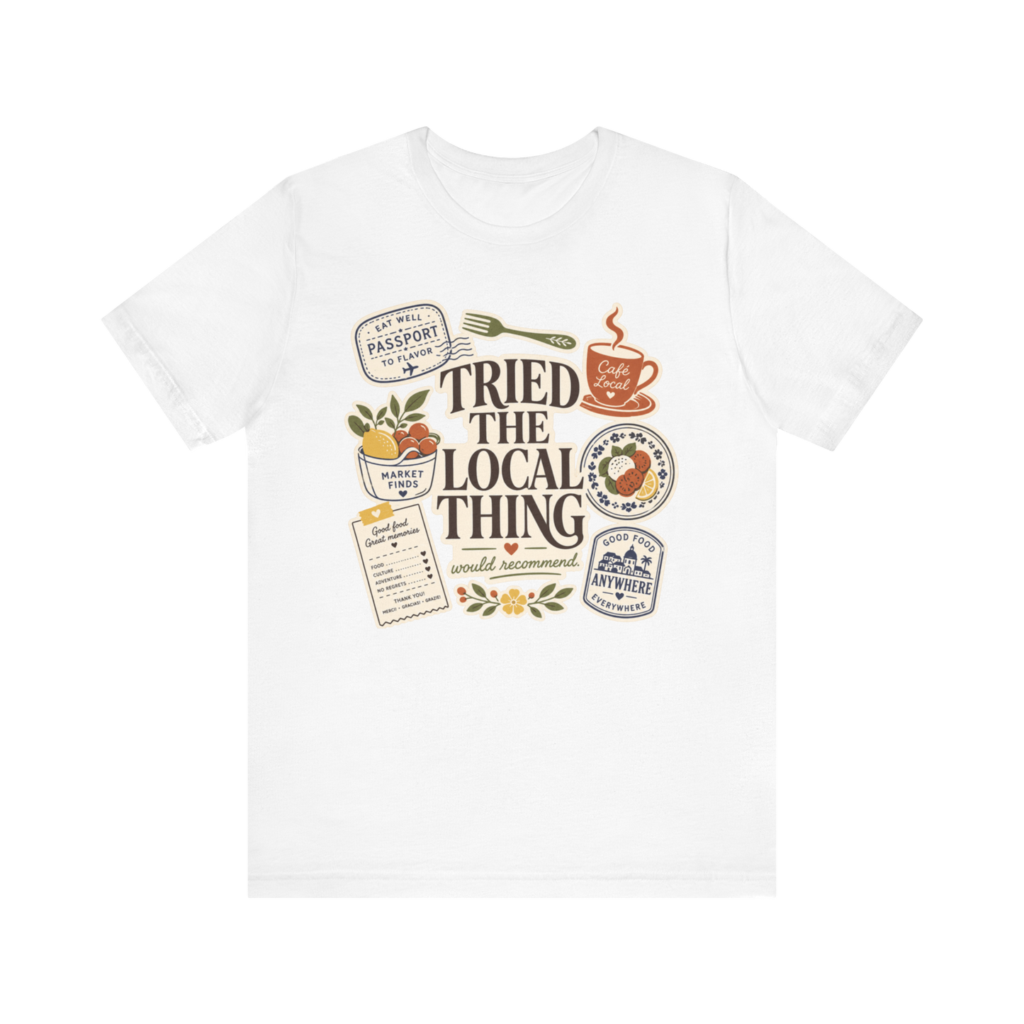 "Tried The Local Thing" T-Shirt