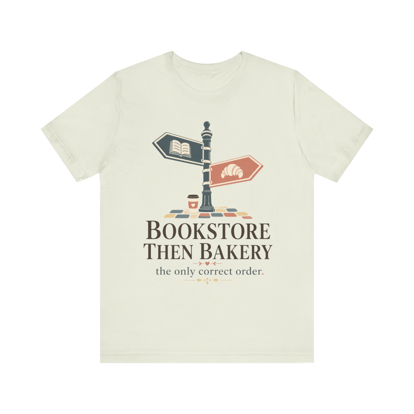 "Bookstore Then Bakery" T-Shirt