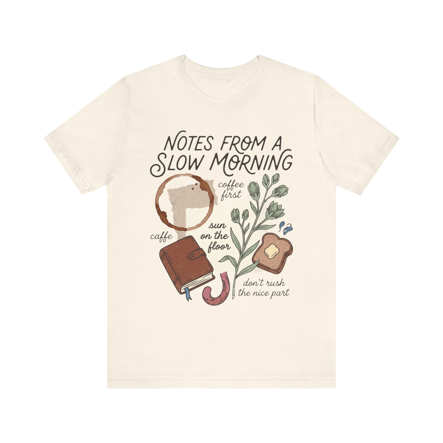 "Notes From A Slow Morning" T-Shirt