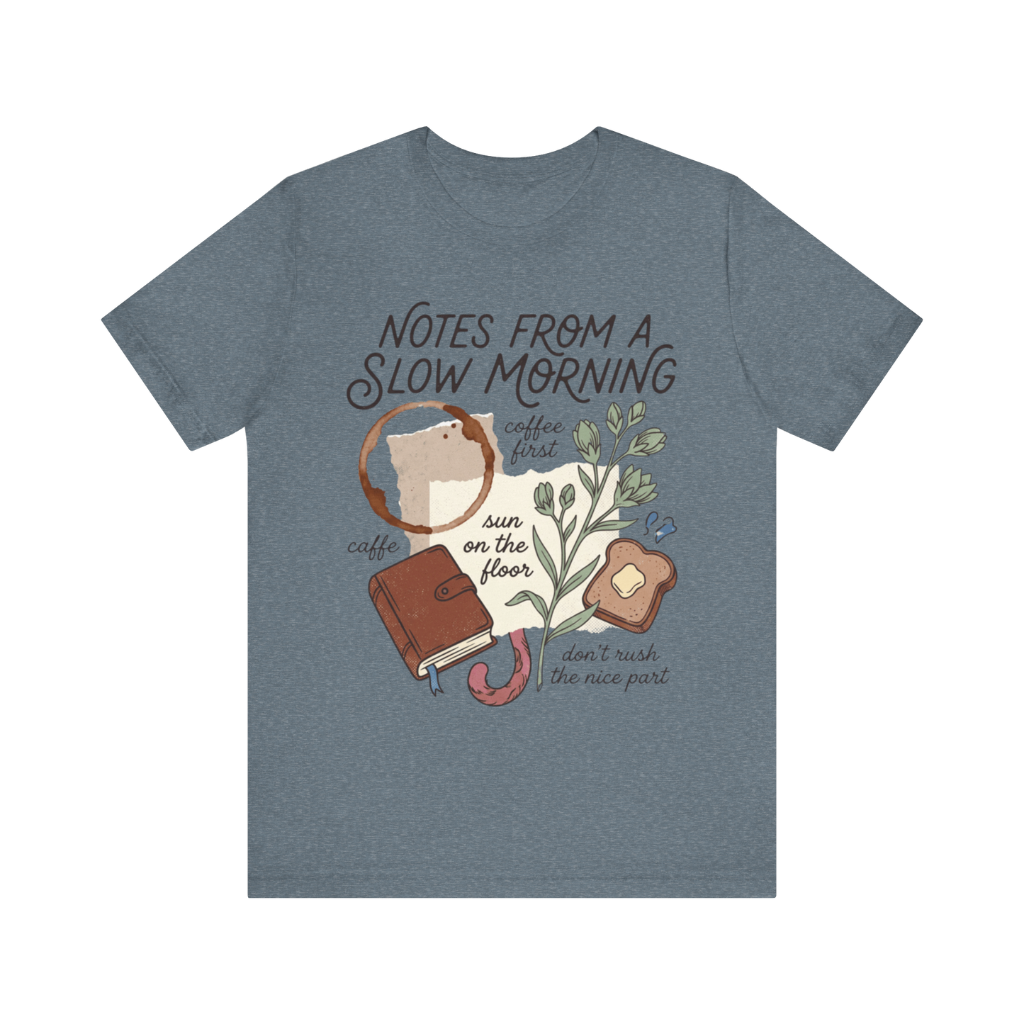 "Notes From A Slow Morning" T-Shirt