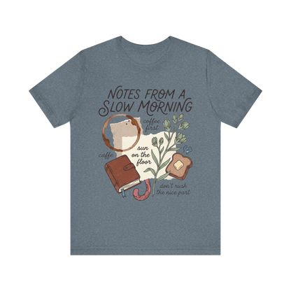 "Notes From A Slow Morning" T-Shirt