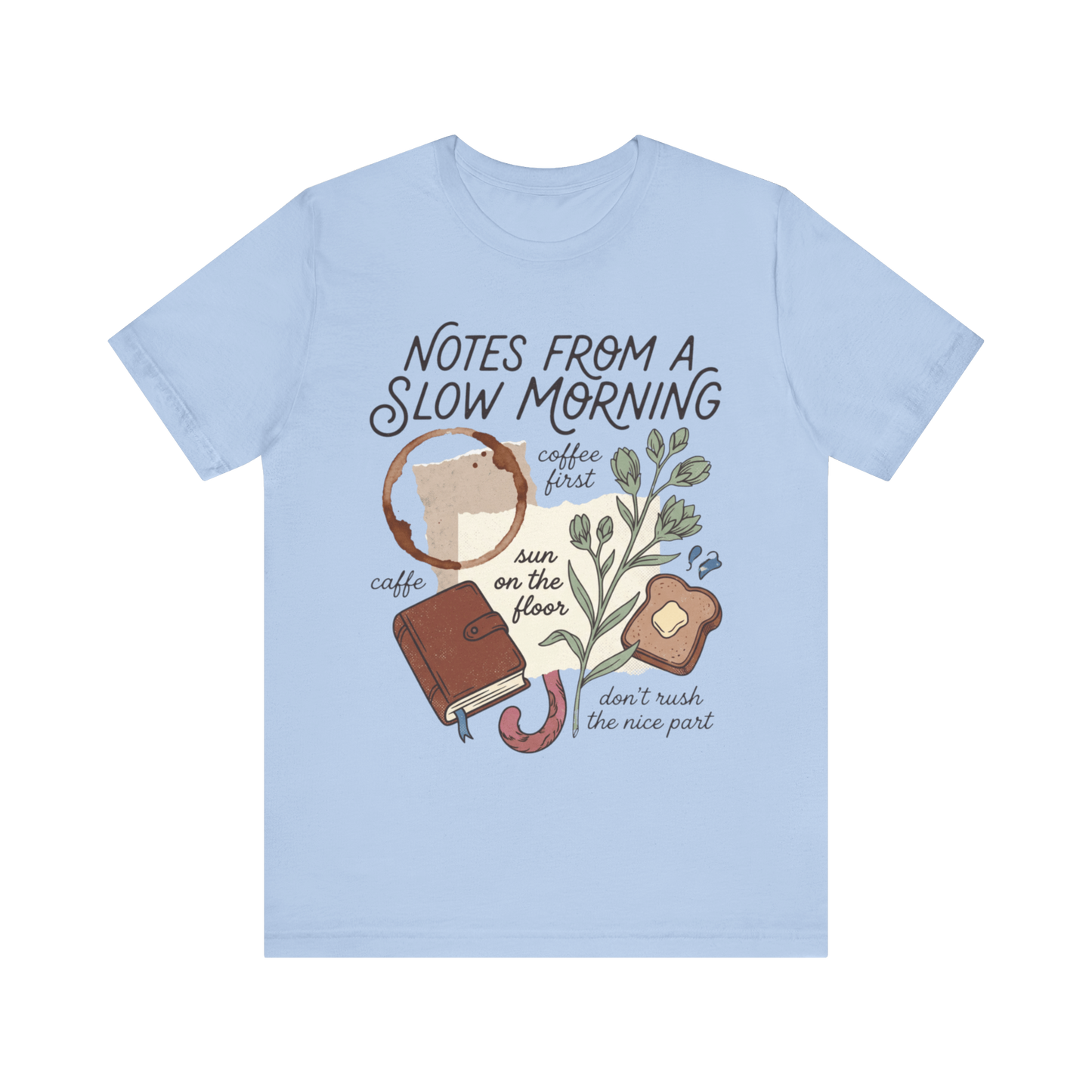 "Notes From A Slow Morning" T-Shirt
