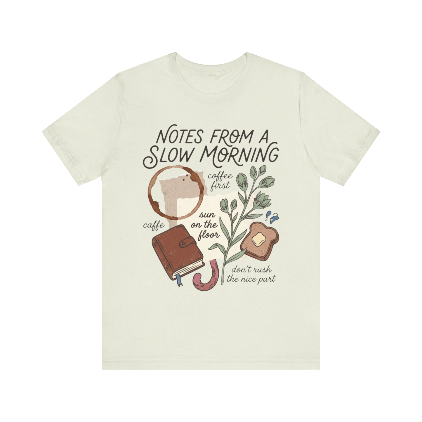 "Notes From A Slow Morning" T-Shirt