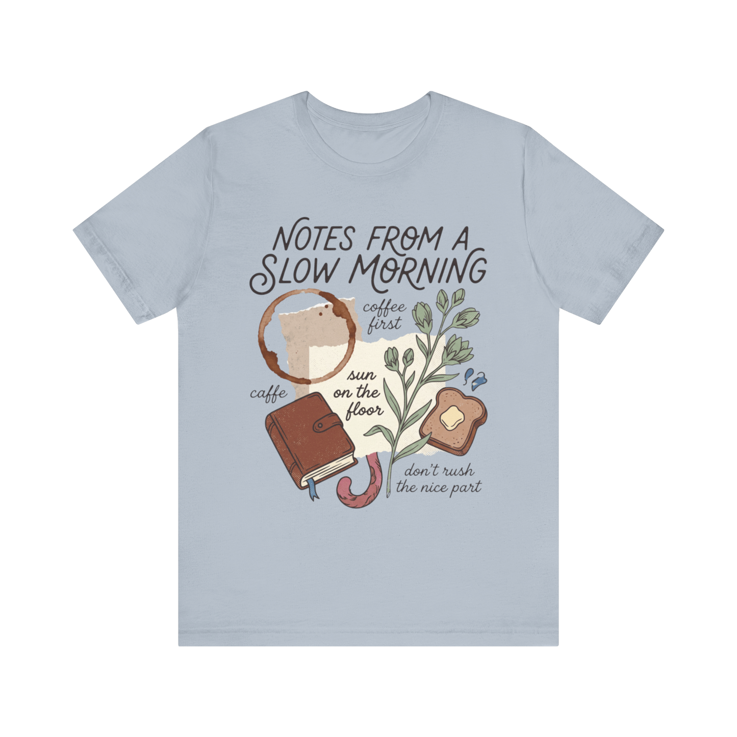 "Notes From A Slow Morning" T-Shirt