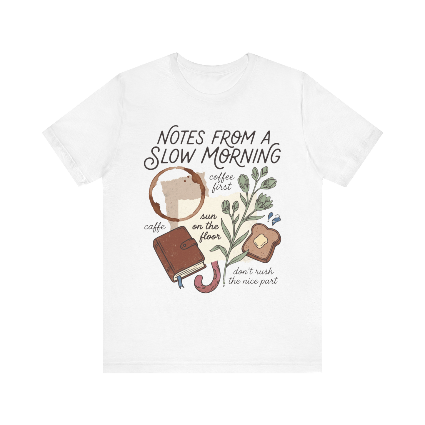 "Notes From A Slow Morning" T-Shirt