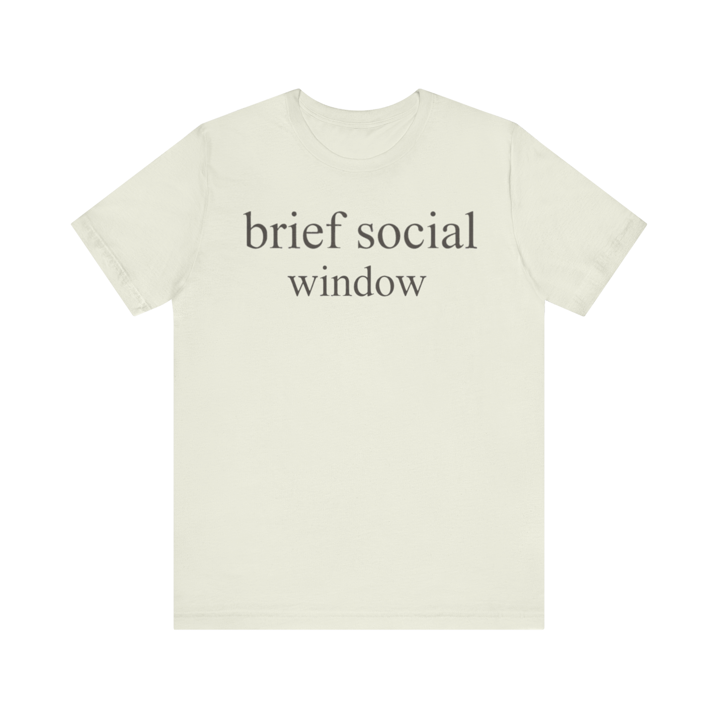 "Brief Social Window" T-Shirt