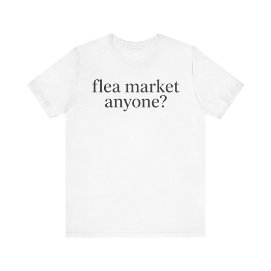 Camiseta "Mercado de pulgas, ¿alguien?"